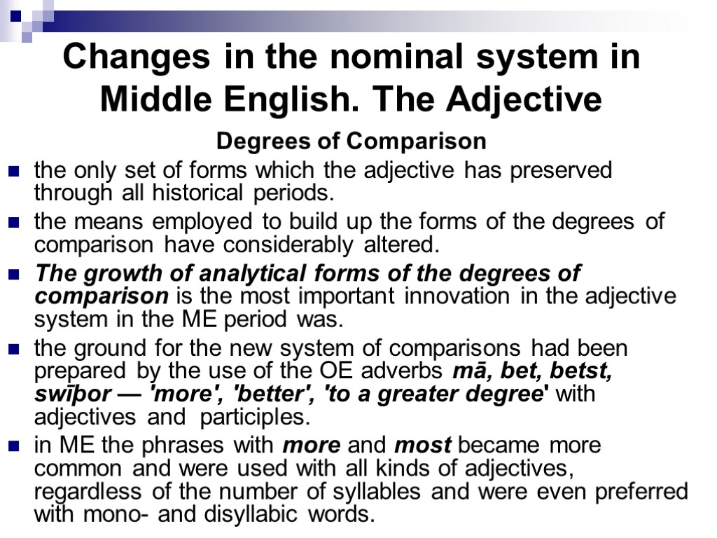 Changes in the nominal system in Middle English. The Adjective Degrees of Comparison the